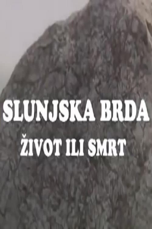 The Hills of Slunj - Life or Death